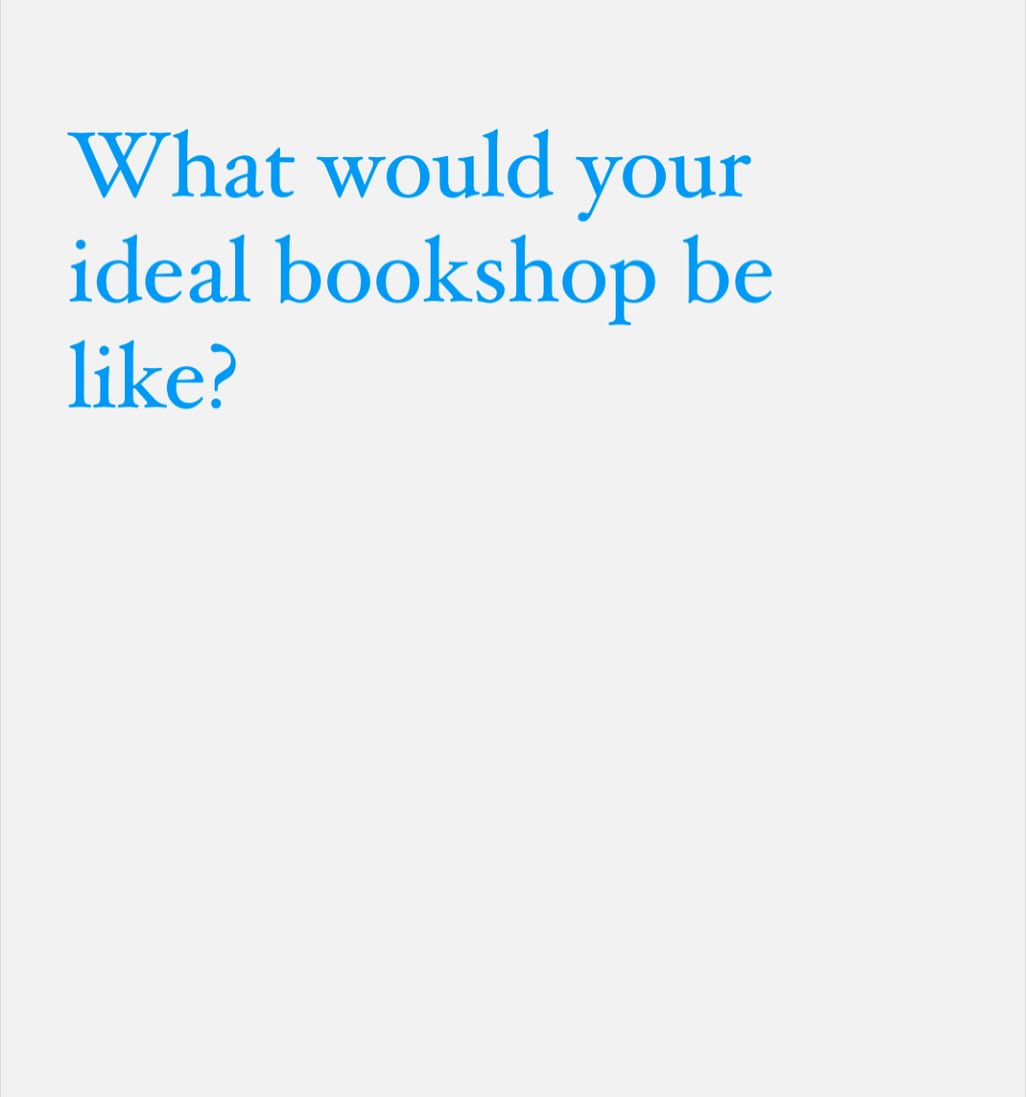We are looking at potential sites for our bookshop today. What would your ideal bookshop include? Feel free to use or tag real examples.