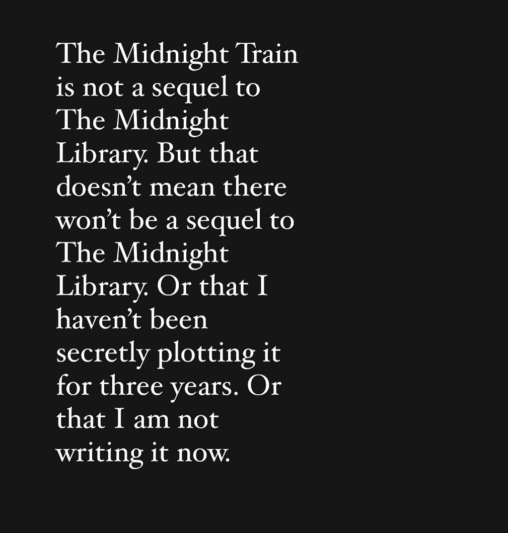 The third and FINAL book in the Midnight World will be the sequel to The Midnight Library. Make sense? Nora and Mrs Elm think so.
